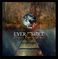 Ever Since - Between Heaven and Hell